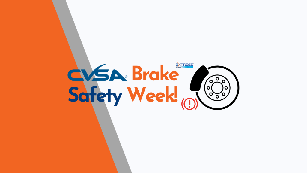 CVSA Brake Safety Week is Here! Your Complete Survival Guide Blog